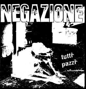 NEGAZIONE (Tutti Pazzi)